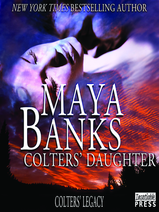 Title details for Colters' Daughter by Maya Banks - Available